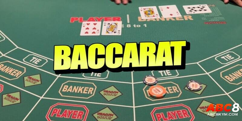 Cách chơi baccarat ABC8 dành cho tân thủ