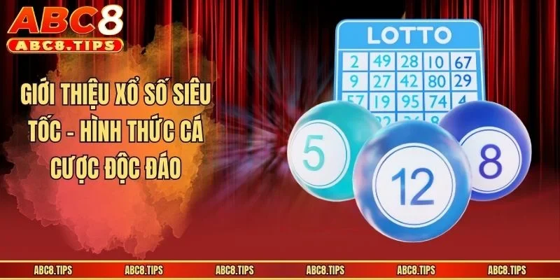 Xổ Số Siêu Tốc - Trải Nghiệm Săn Thưởng Kịch Tính Mỗi Giây 2 Giới thiệu xổ số siêu tốc - Hình thức cá cược độc đáo