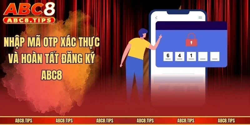 Đăng Ký ABC8 - Hướng Dẫn Mở Tài Khoản Chỉ Trong 3 Bước 3 Nhập mã OTP xác thực và hoàn tất đăng ký ABC8