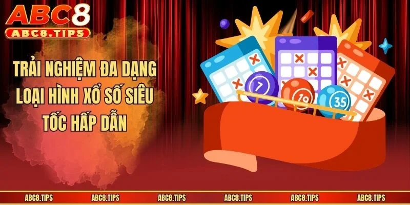 Xổ Số Siêu Tốc - Trải Nghiệm Săn Thưởng Kịch Tính Mỗi Giây 3 Trải nghiệm đa dạng loại hình xổ số siêu tốc hấp dẫn
