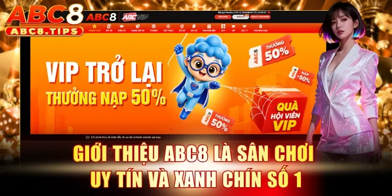 Giới thiệu ABC8 là sân chơi uy tín và xanh chín số 1