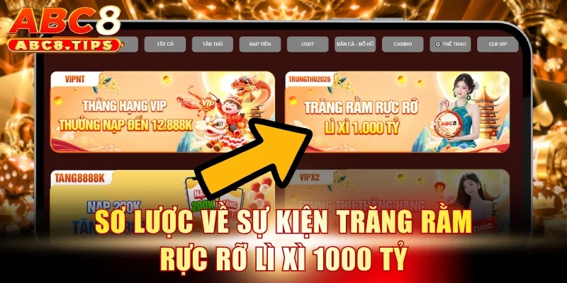 Sơ lược về sự kiện Trăng rằm rực rỡ lì xì 1000 tỷ
